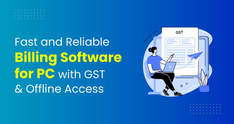 Fast and Reliable Billing Software for PC with GST and Offline Access